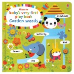 Usborne Baby's Very First Play Book: Garden Words